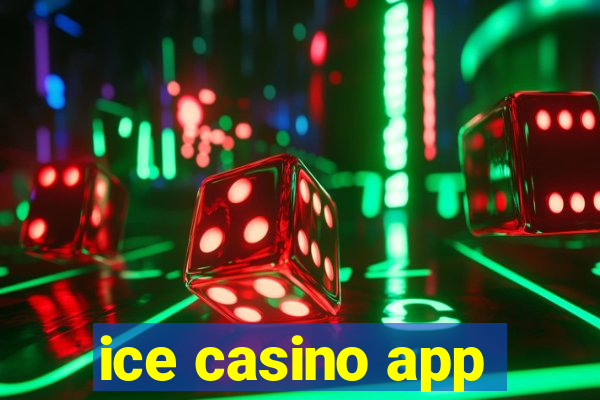 ice casino app